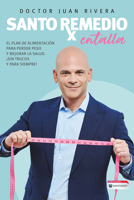Santo remedio: Entalla / Doctor Juan's Top Home Remedies. Entalla, Weight Loss P rogram 1644737558 Book Cover