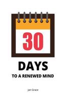 30 Days to a Renewed Mind 1533098581 Book Cover