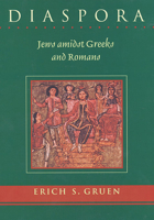 Diaspora: Jews amidst Greeks and Romans 0674016068 Book Cover