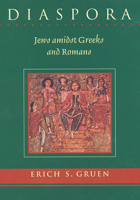 Diaspora: Jews amidst Greeks and Romans 0674007506 Book Cover