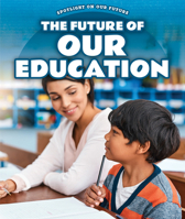 The Future of Our Education 1725324075 Book Cover