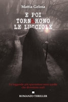 E poi tornarono le lucciole (Italian Edition) B0C5PLKW9N Book Cover