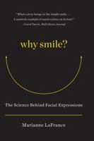 Why Smile?: The Science Behind Facial Expressions 0393344223 Book Cover