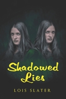 Shadowed Lies 1950543625 Book Cover