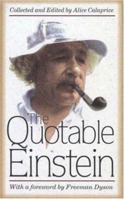 The Quotable Einstein 0691070210 Book Cover