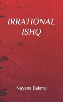 IRRATIONAL ISHQ B0B8VLQL1B Book Cover
