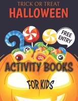 Trick or Treat! Activity Books for Kids: A Fun Workbook for Celebrate Halloween, Dot To Dot, Mazes, Word Search, Pumpkin Coloring and More! B08HGZK6SK Book Cover
