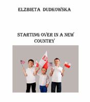 Starting Over in a New Country 0692841105 Book Cover