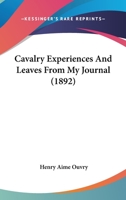 Cavalry Experiences And Leaves From My Journal 0857068830 Book Cover