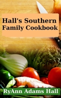 Hall's Southern Family Cookbook 1512309079 Book Cover