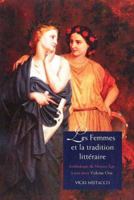 Les femmes et la tradition litteraire: Anthologie du Moyen Âge à nos jours; Seconde partie: XIXe-XXIe siècles 0300114435 Book Cover