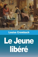 Le Jeune libéré (French Edition) 3690827574 Book Cover