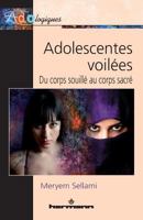 Adolescentes voilées du corps souillé au corps sacré 2705673113 Book Cover