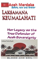 Laksamana Keumalahayati Her Legacy as the True Defender of Aceh’s Sovereignty B0DY43FWVH Book Cover