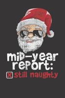 Notebook: Christmas In July Mid Year Report Still Naughty College Ruled 6x9 120 Pages 1083056573 Book Cover