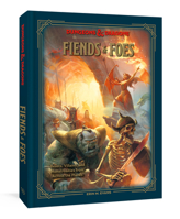 Dungeons & Dragons Fiends & Foes: Beasts, Villains, and Monstrosities from Across the Planes 0593838874 Book Cover