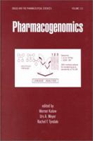 Pharmacogenomics (Drugs and the Pharmaceutical Sciences: a Series of Textbooks and Monographs) 0824705440 Book Cover