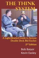 THE THINK SYSTEM 2nd Edition: A Light-Hearted Guide to Serious 1072072572 Book Cover