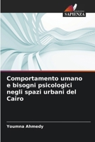 Comportamento umano e bisogni psicologici negli spazi urbani del Cairo (Italian Edition) 6208550025 Book Cover