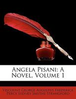 Angela Pisani, Vol. 1 of 3: A Novel 1359013873 Book Cover