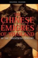 The Chinese Migrs of Thailand in the Twentieth Century 1934043745 Book Cover