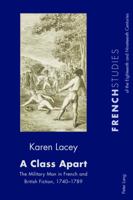 A Class Apart: The Military Man in French and British Fiction, 1740-1789 3034318871 Book Cover