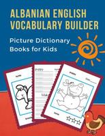 Albanian English Vocabulary Builder Picture Dictionary Books for Kid: First 100 Basic bilingual animals words card games. Frequency dictionary with reading, writing workbook and coloring flashcards. E 1072438372 Book Cover