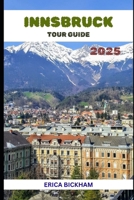 Innsbruck Tour Guide 2025 B0FNRQVFQ1 Book Cover