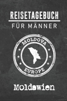 Reisetagebuch f�r M�nner Moldawien: 6x9 Reise Journal I Notizbuch mit Checklisten zum Ausf�llen I Perfektes Geschenk f�r den Trip nach Moldawien f�r jeden Reisenden 1712468936 Book Cover