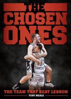 The Chosen Ones: The Team That Beat LeBron B01FIVXJLC Book Cover