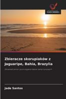Zbieracze skorupiaków z Jaguaripe, Bahia, Brazylia 6209362966 Book Cover