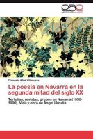 La Poesia En Navarra En La Segunda Mitad del Siglo XX 3847359878 Book Cover