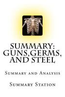 Guns, Germs, and Steel: The Fates of Human Societies - Summary 1519279221 Book Cover