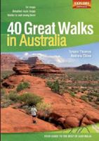 40 Great Walks in Australia 1741172969 Book Cover