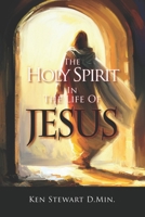 THE HOLY SPIRIT IN THE LIFE OF JESUS: Volume 1 1962102580 Book Cover