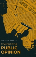 Crystallizing Public Opinion 166730660X Book Cover