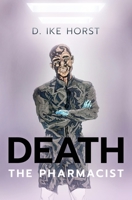 Death, The Pharmacist 1639882278 Book Cover