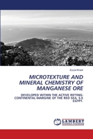 Microtexture and Mineral Chemistry of Manganese Ore 6205508494 Book Cover
