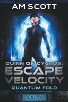 Quinn of Cygnus: Escape Velocity B09JJ5KCB3 Book Cover