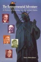 The Entrepreneurial Adventure: A History of Business in the United States 0155084550 Book Cover