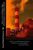 Notes of an Ordinary Man Held Captive in an Alien World 1725752212 Book Cover