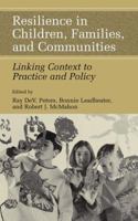 Resilience in Children, Families, and Communities: Linking Context to Practice and Policy 1441934634 Book Cover