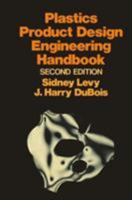 Plastics Product Design Engineering Handbook 0442247648 Book Cover