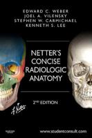 Netter's Concise Radiologic Anatomy 1455753238 Book Cover