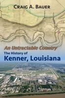 An Untractable Country: The History of Kenner, Louisiana 193575484X Book Cover