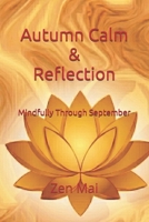 Autumn Calm & Reflection: Mindfully through September B0HGG2GKKF Book Cover