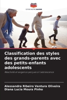 Classification des styles des grands-parents avec des petits-enfants adolescents (French Edition) 620976505X Book Cover