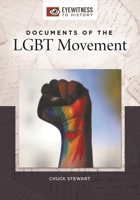 Documents of the LGBT Movement (Eyewitness to History) 1440855013 Book Cover