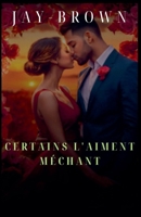 Certains l'aiment méchant (French Edition) B0FGG82TBS Book Cover