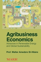 Agribusiness Economics: Advances in Renewable Energy and Global Sustainability 1032261919 Book Cover